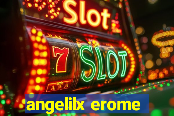 angelilx erome